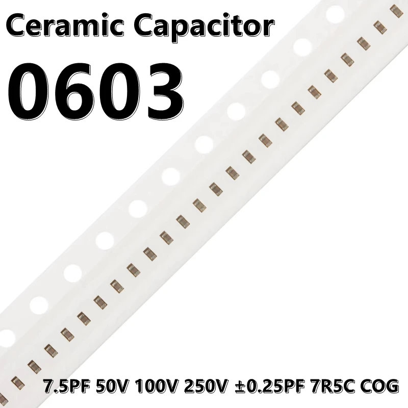 (100шт) 0603 Керамические конденсаторы 7R5C COG 1608 SMD 7.5PF 50V 100V 250V ± 0.25PF